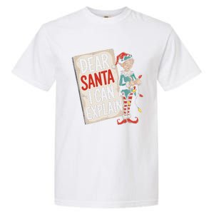 Dear Santa I Can Explain Funny Naughty Elf Holiday For Garment-Dyed Heavyweight T-Shirt