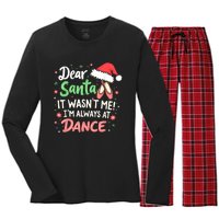 Dear Santa It WasnT Me IM Always At Dance Ballet Christmas Women's Long Sleeve Flannel Pajama Set 