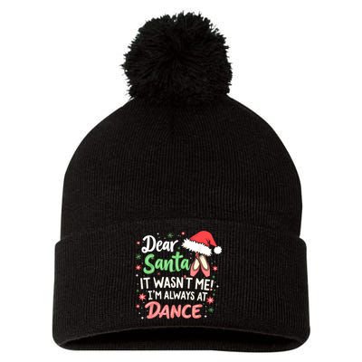 Dear Santa It WasnT Me IM Always At Dance Ballet Christmas Pom Pom 12in Knit Beanie