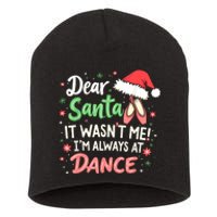 Dear Santa It WasnT Me IM Always At Dance Ballet Christmas Short Acrylic Beanie