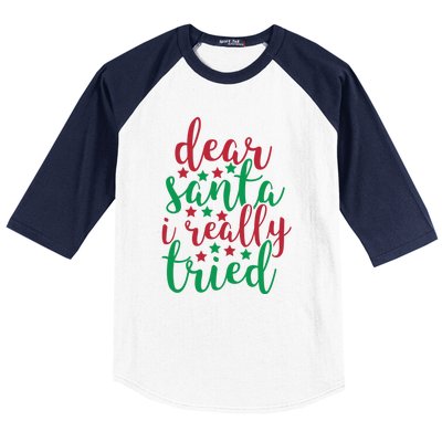 Dear Santa I Really Tried Baseball Sleeve Shirt