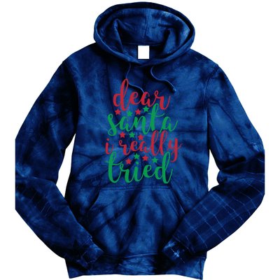 Dear Santa I Really Tried Tie Dye Hoodie