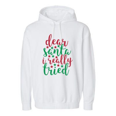 Dear Santa I Really Tried Garment-Dyed Fleece Hoodie