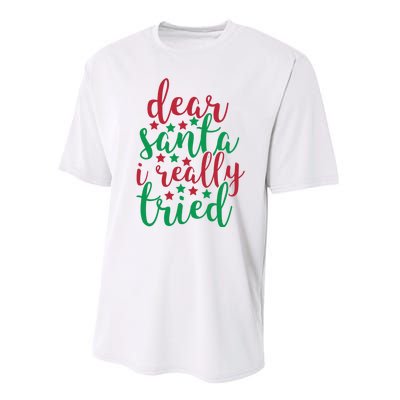 Dear Santa I Really Tried Performance Sprint T-Shirt