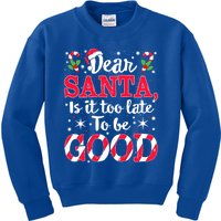 Dear Santa Is It Too Late To Be Funny Good Christmas Xmas Gift Kids Sweatshirt