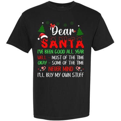 Dear Santa I Will Buy My Own Stuff Funny Garment-Dyed Heavyweight T-Shirt