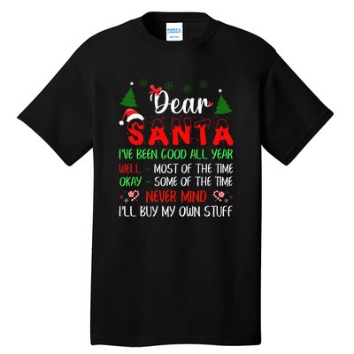 Dear Santa I Will Buy My Own Stuff Funny Tall T-Shirt