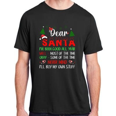 Dear Santa I Will Buy My Own Stuff Funny Adult ChromaSoft Performance T-Shirt