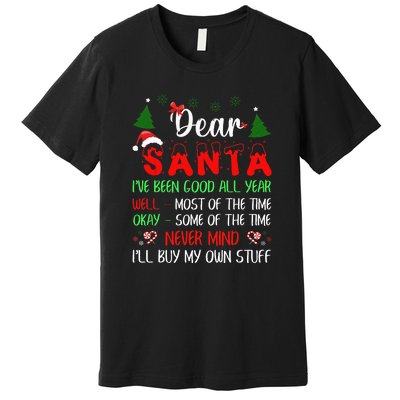 Dear Santa I Will Buy My Own Stuff Funny Premium T-Shirt