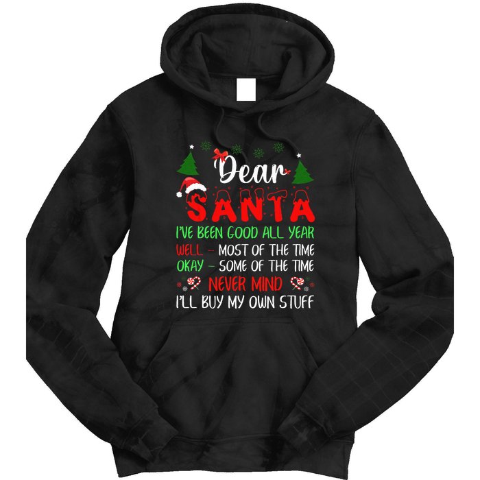 Dear Santa I Will Buy My Own Stuff Funny Tie Dye Hoodie