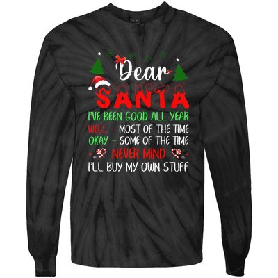 Dear Santa I Will Buy My Own Stuff Funny Tie-Dye Long Sleeve Shirt