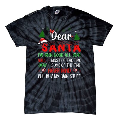 Dear Santa I Will Buy My Own Stuff Funny Tie-Dye T-Shirt