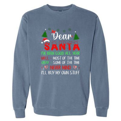 Dear Santa I Will Buy My Own Stuff Funny Garment-Dyed Sweatshirt