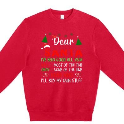 Dear Santa I Will Buy My Own Stuff Funny Premium Crewneck Sweatshirt