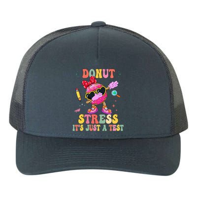 Donut Stress ItS Just A Test Donut Testing Day Teachers Yupoong Adult 5-Panel Trucker Hat