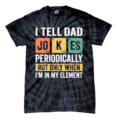 Daddy Shirt. I TELL DAD JOKES PERIODICALLY Fathers Day Tie-Dye T-Shirt