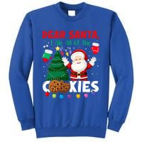 Dear Santa I Ate All Of The Christmas Cookies Baking Crew Gift Tall Sweatshirt