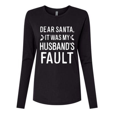 Dear Santa It Was My Husbands Fault Meaningful Gift Womens Cotton Relaxed Long Sleeve T-Shirt