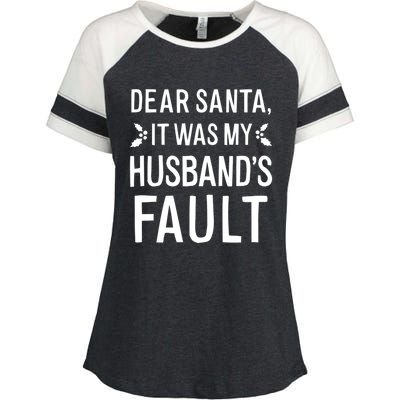 Dear Santa It Was My Husbands Fault Meaningful Gift Enza Ladies Jersey Colorblock Tee