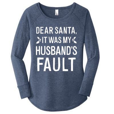 Dear Santa It Was My Husbands Fault Meaningful Gift Women's Perfect Tri Tunic Long Sleeve Shirt