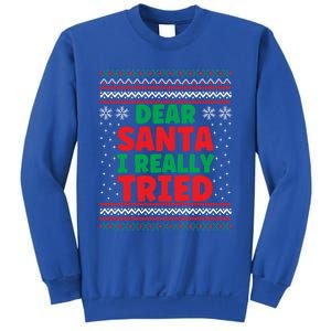 Dear Santa I Really Tried Funny Ugly Christmas Sweater Great Gift Sweatshirt