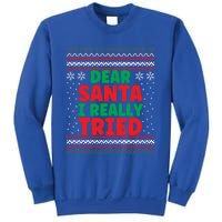 Dear Santa I Really Tried Funny Ugly Christmas Sweater Great Gift Sweatshirt