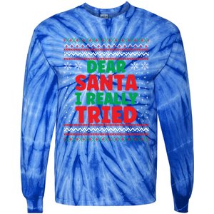 Dear Santa I Really Tried Funny Ugly Christmas Sweater Great Gift Tie-Dye Long Sleeve Shirt