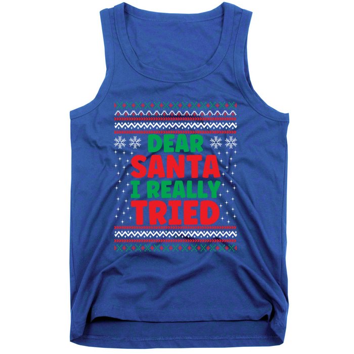 Dear Santa I Really Tried Funny Ugly Christmas Sweater Great Gift Tank Top