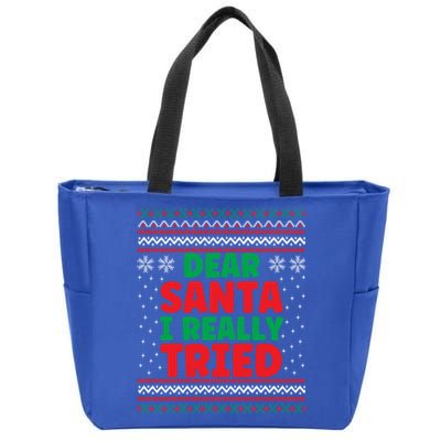 Dear Santa I Really Tried Funny Ugly Christmas Sweater Great Gift Zip Tote Bag