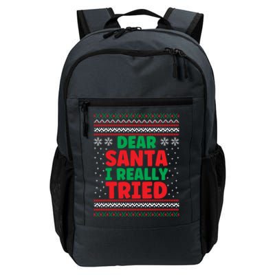 Dear Santa I Really Tried Funny Ugly Christmas Sweater Great Gift Daily Commute Backpack