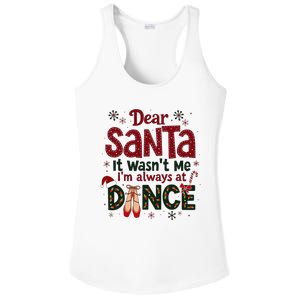 Dear Santa It WasnT Me IM Always At Dance Ballet Christmas Ladies PosiCharge Competitor Racerback Tank