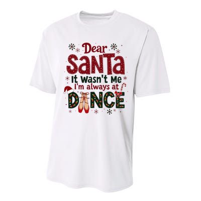 Dear Santa It WasnT Me IM Always At Dance Ballet Christmas Performance Sprint T-Shirt