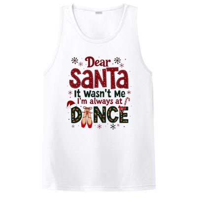 Dear Santa It WasnT Me IM Always At Dance Ballet Christmas PosiCharge Competitor Tank