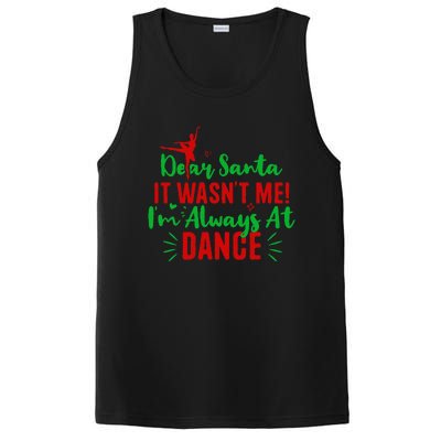 Dear Santa It WasnT Me IM Always At Dance Funny Christmas PosiCharge Competitor Tank