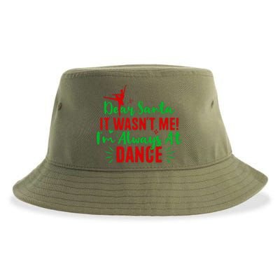 Dear Santa It WasnT Me IM Always At Dance Funny Christmas Sustainable Bucket Hat