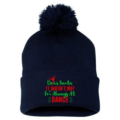 Dear Santa It WasnT Me IM Always At Dance Funny Christmas Pom Pom 12in Knit Beanie