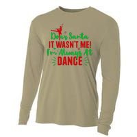 Dear Santa It WasnT Me IM Always At Dance Funny Christmas Cooling Performance Long Sleeve Crew