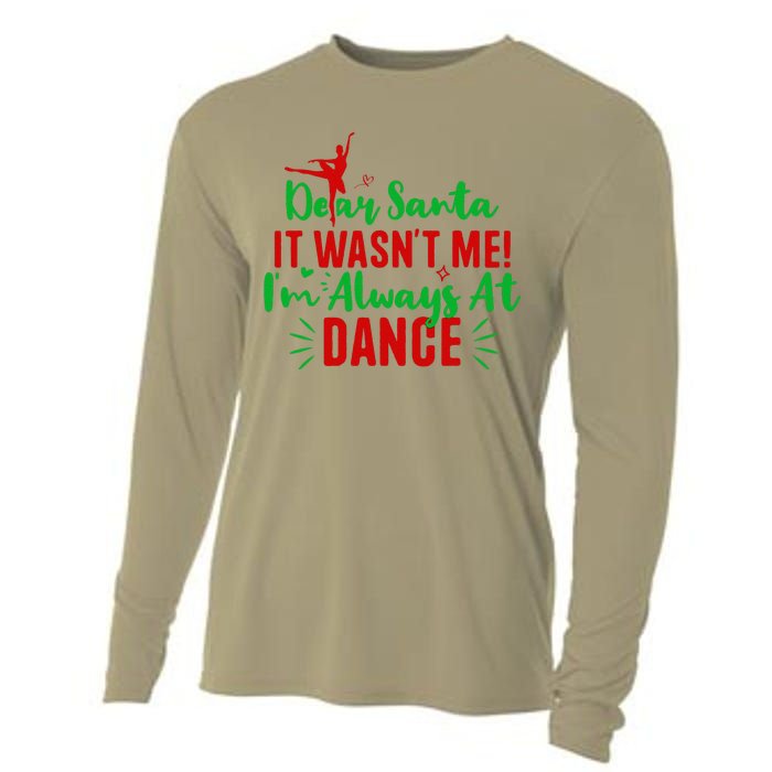 Dear Santa It WasnT Me IM Always At Dance Funny Christmas Cooling Performance Long Sleeve Crew