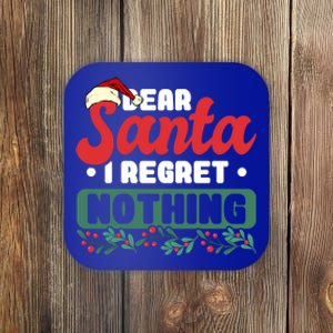 Dear Santa I Regret Nothing Meaningful Gift Coaster