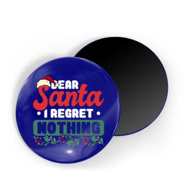 Dear Santa I Regret Nothing Meaningful Gift Magnet