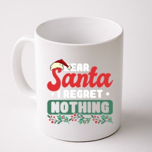 Dear Santa I Regret Nothing Meaningful Gift Coffee Mug