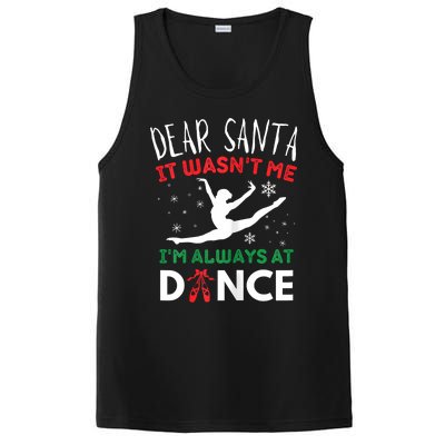 Dear Santa It WasnT Me IM Always At Dance Ballet Christmas PosiCharge Competitor Tank