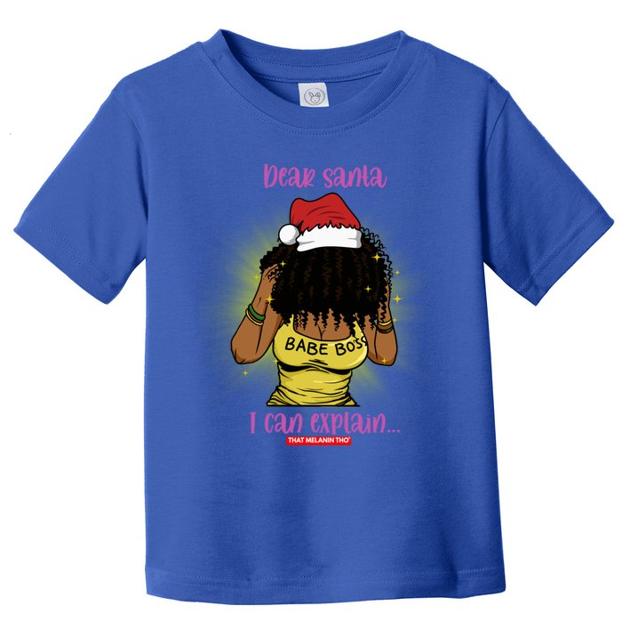 Dear Santa I Can Explain Black Mrs Santa Claus Christmas Gift Toddler T-Shirt