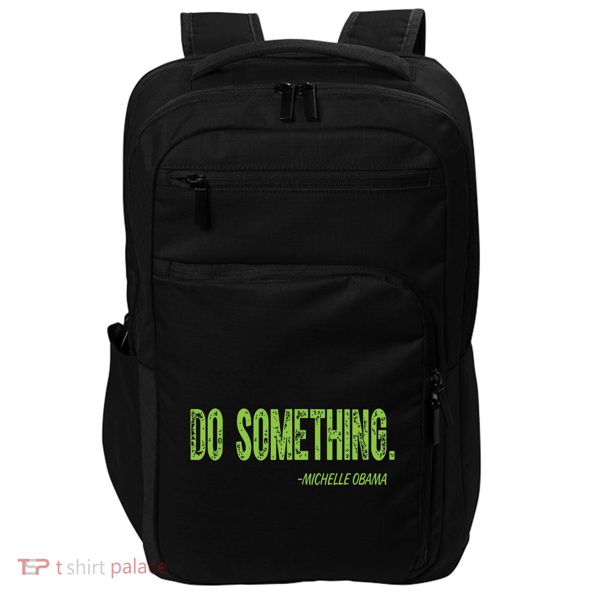 Do Something In Green Brat Michelle Obama Do Something Impact Tech Backpack