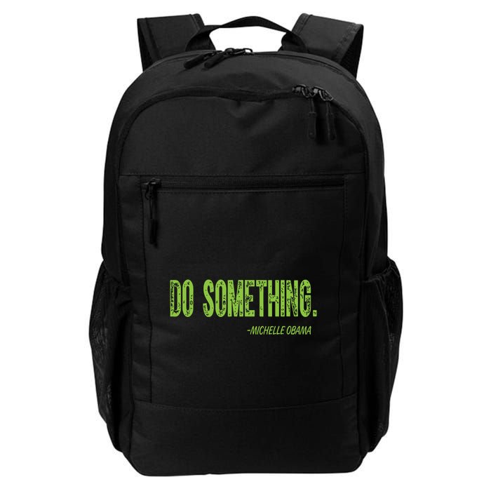 Do Something In Green Brat Michelle Obama Do Something Backpack