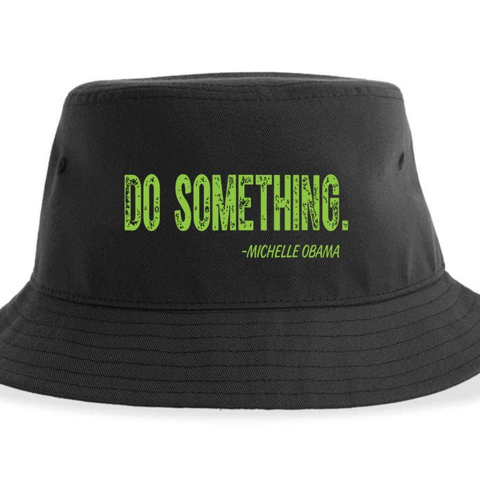 Do Something In Green Brat Michelle Obama Do Something Sustainable Bucket Hat