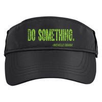 Do Something In Green Brat Michelle Obama Do Something Adult Drive Performance Visor