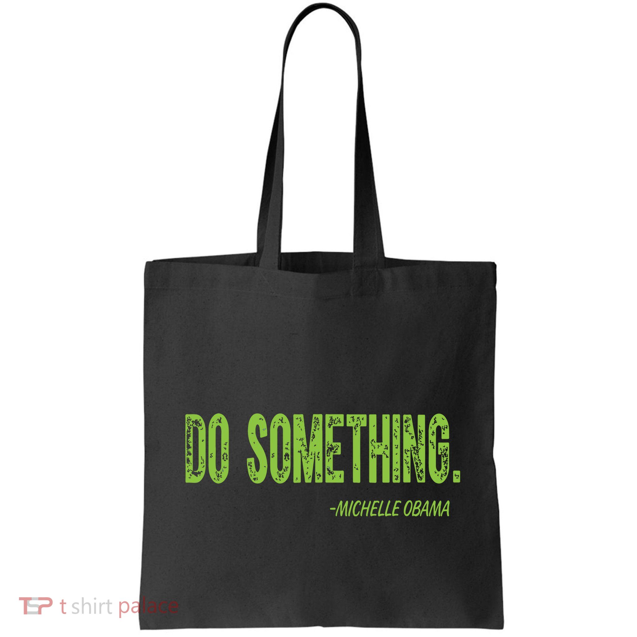Do Something In Green Brat Michelle Obama Do Something Bag