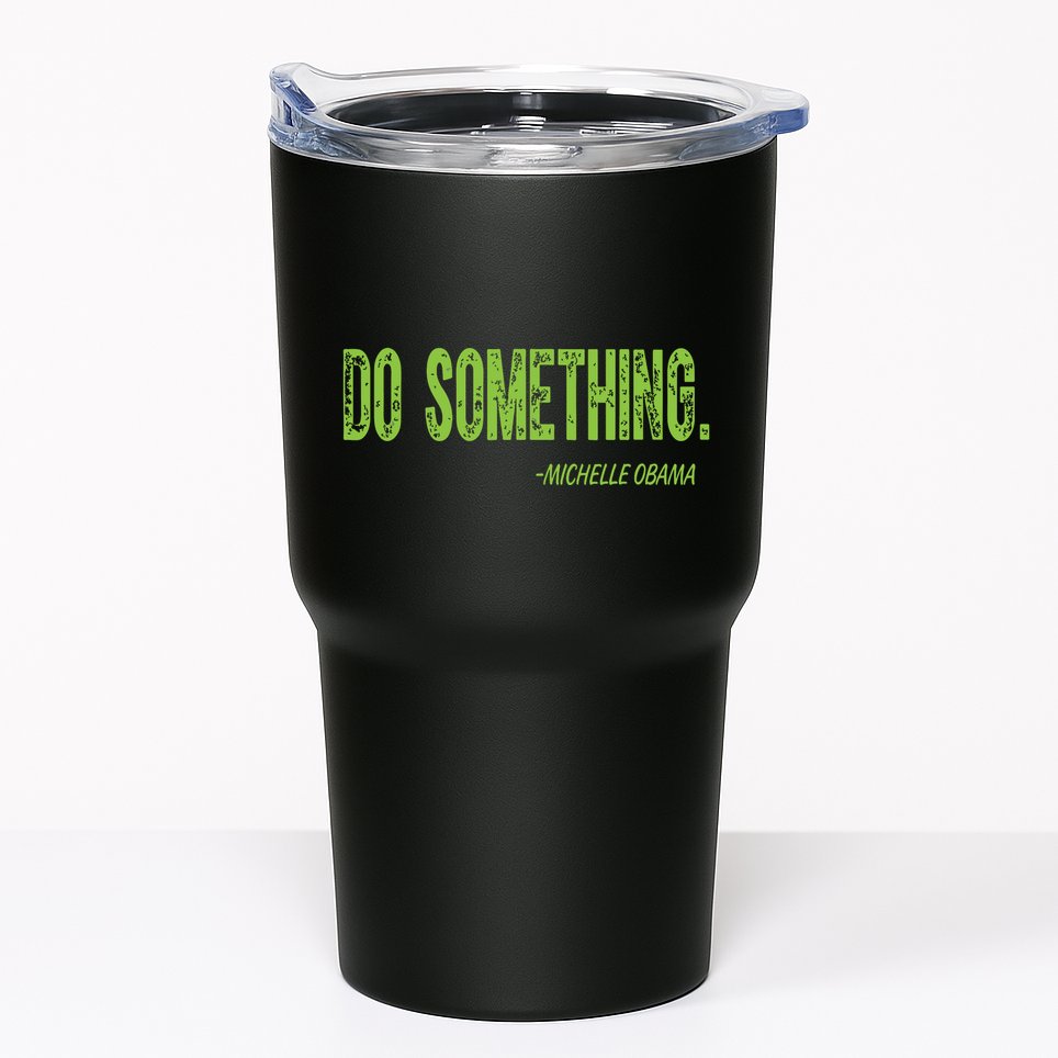 Do Something In Green Brat Michelle Obama Do Something Tumbler