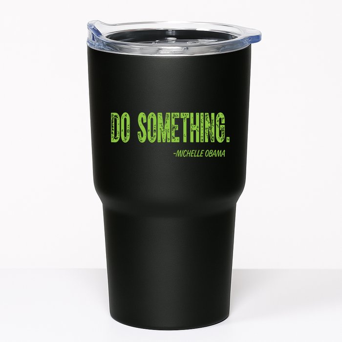 Do Something In Green Brat Michelle Obama Do Something Tumbler